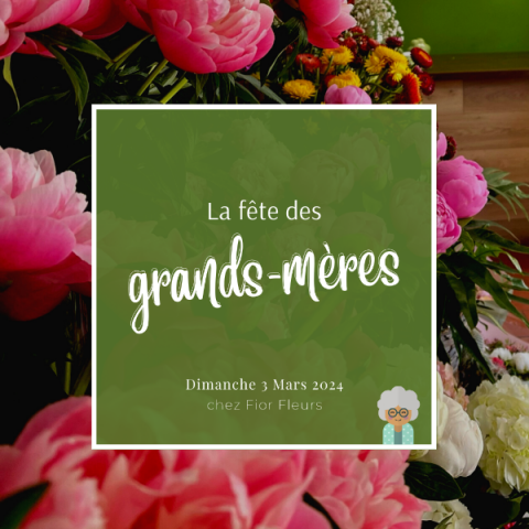La Fête des Grands-mères, le dimanche 3 Mars 2024 chez votre artisan Fleuriste Fior Fleurs à Nice ❤️