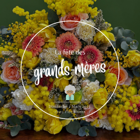 La Fête des Grands-mères, le dimanche 2 Mars 2025 chez votre artisan Fleuriste Fior Fleurs à Nice ❤️