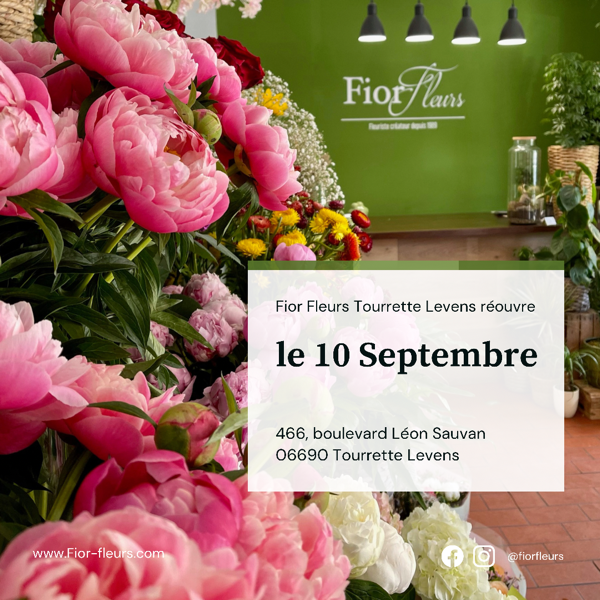Votre fleuriste Fior Fleurs à Tourrette Levens réouvre le 10 Septembre 