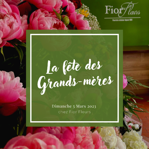 La Fête des Grands-mères, le dimanche 5 Mars 2023 chez votre artisan Fleuriste Fior Fleurs à Nice ❤️